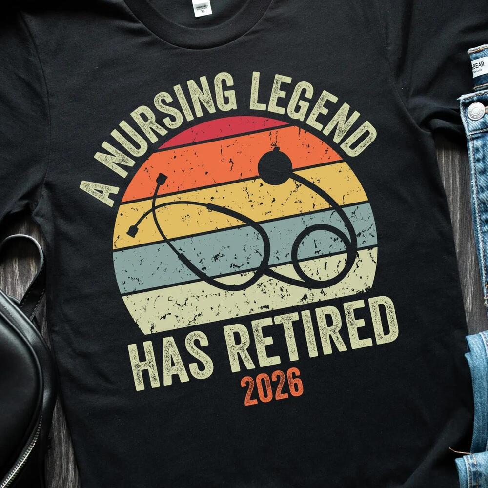 Retired Nurse 2026 Shirt, Retirement Gift For Nurse, A Nursing Legend  t-shirt